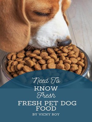 Need to Know Fresh Pet Dog Food by Cool Guy